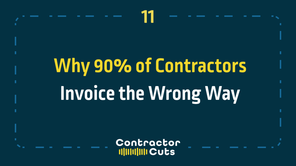 Why 90% of Contractors Invoice the Wrong Way