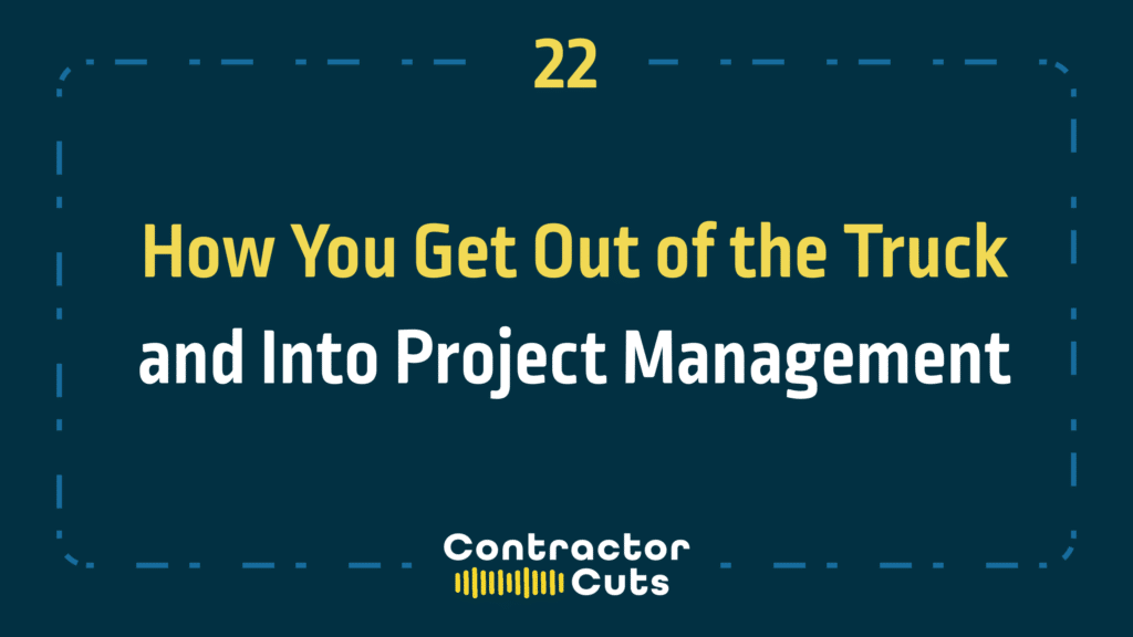 How You Get Out of the Truck and Into Project Management