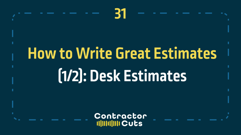 How to Write Great Estimates (1/2): Desk Estimates
