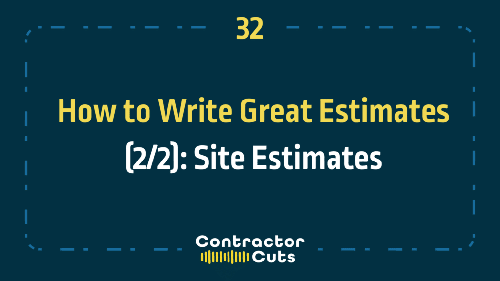 How to Write Great Estimates (2/2): Site Estimates