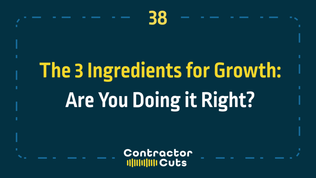 The 3 Ingredients for Growth: Are You Doing it Right?