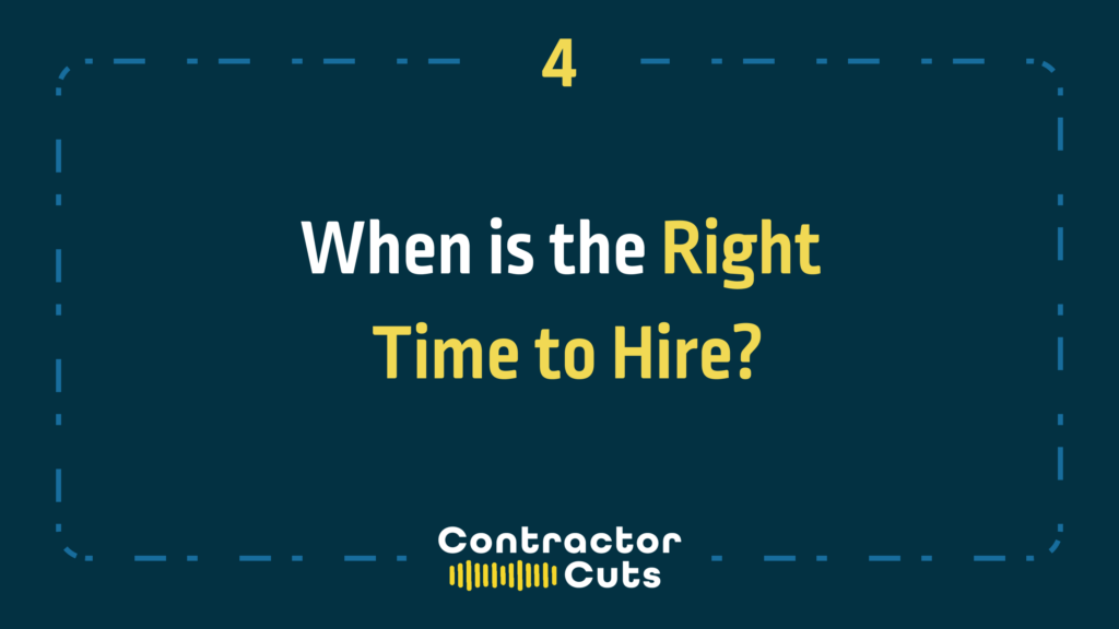 When is the Right Time to Hire?