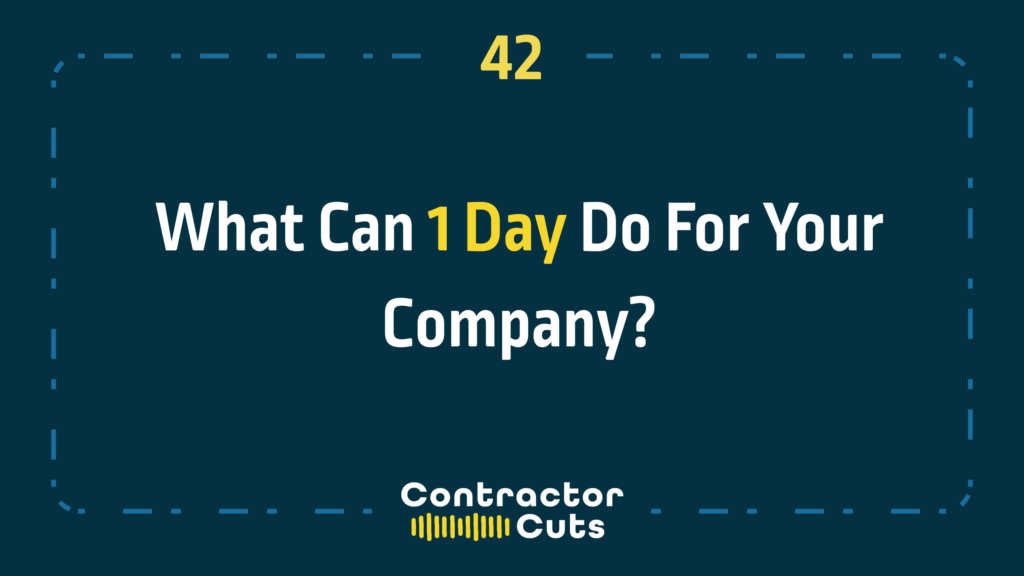 What Can 1 Day Do For Your Company?