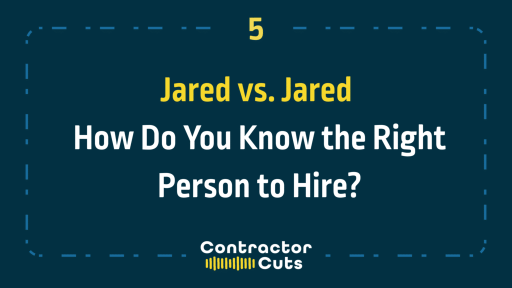 Jared vs. Jared | How Do You Know the Right Person to Hire?