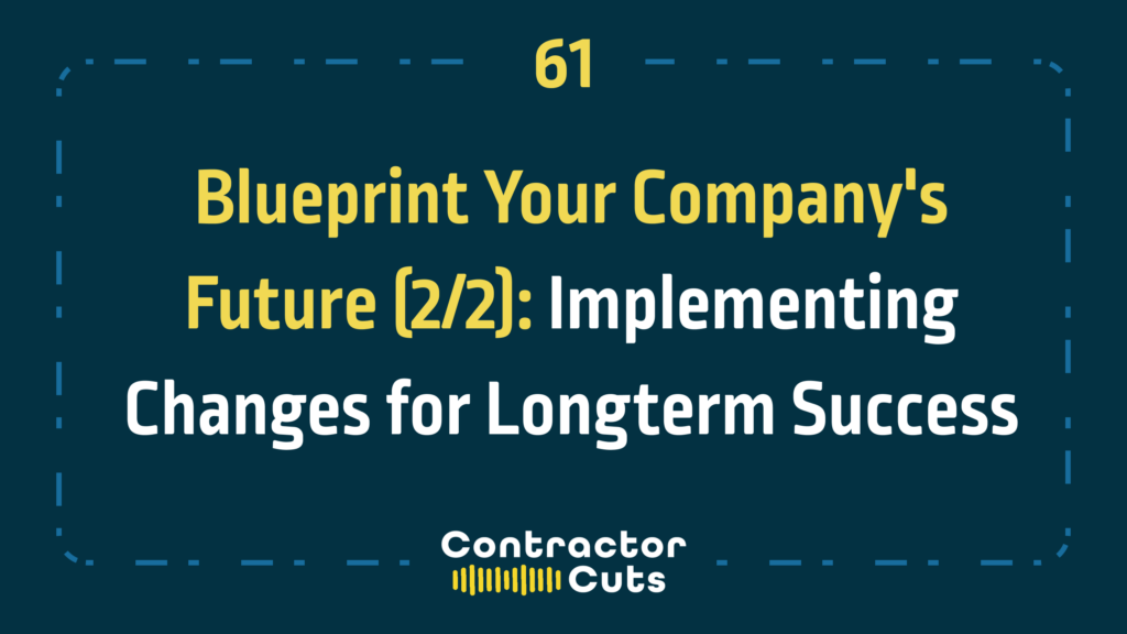 Blueprint Your Company's Future (2/2): Implementing Changes for Longterm Success