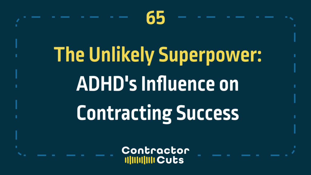 The Unlikely Superpower: ADHD's Influence on Contracting Success