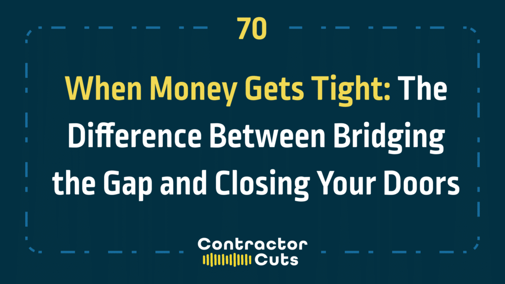 When Money Gets Tight: The Difference Between Bridging the Gap and Closing Your Doors